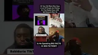 43 Year Old Black Man Says A Lot Of People Are Being FAKE Confident & Really Have LOW SELF ESTEEM!