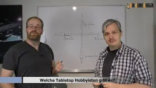 Tabletop Theorie -  Welche Hobbyisten gibt es eigentlich?