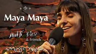 Mukti Bird & Friends &ndash; Maya Maya
