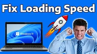 How To Fix SLOW Loading Problems in Windows 11