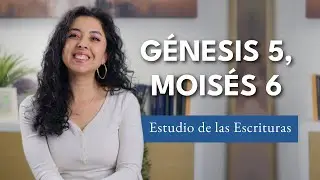 Ven Sigueme con Diana Angulo | Genesis 5, Moises 6 | Antiguo Testamento