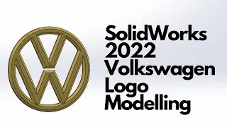 SolidWorks 2022 - Volkswagen Logo Modelling