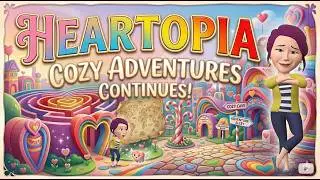 ⭐ Heartopia &mdash; Episode 3: Cozy Exploration & Adventure Continues