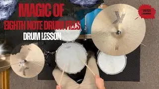 Magic of Eighth Note Drum Fills: Drum Lesson
