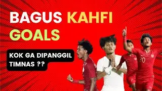 BAGUS KAHFI all Goals | Kenapa Bagus ga dipanggil TIMNAS ??