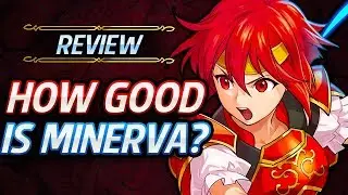 Насколько хороша юная Минерва? &mdash; Обзор отряда: сборки и анализ &mdash; Fire Emblem Heroes [FEH]
