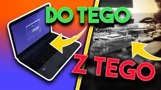 Modernizacja laptopa siostry