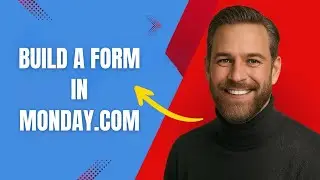 How to Build a Form in Monday.com Fast and Easy!