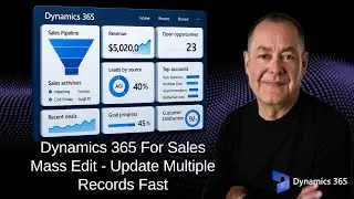 Dynamics 365 For Sales Mass Edit - Update Multiple Records Fast