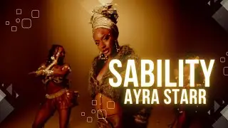 Ayra Starr - Sability (Official Music Video)