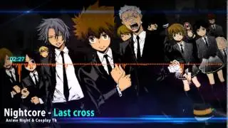 Nightcore - Last cross