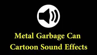 Cartoon Sound Effects - Metal Garbage Can