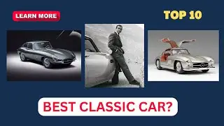 10  BEST CLASSIC CARS OF ALL TIME!