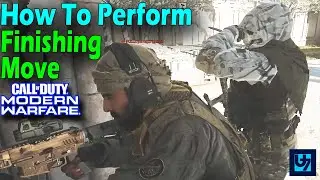 How To Perform Finishing Move Modern Warfare, And How To Get Behind Enemies - Call of Duty