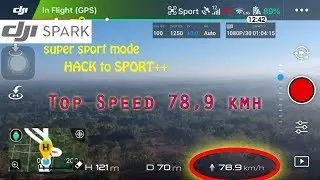 Hack Speed Sport Mode Dji Spark - TOP SPEED DJI SPARK 78,9 KMH