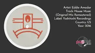 Eddie Amador - House Music (Original Mix Remastered)