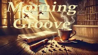 Morning Groove