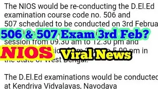 NIOS Latest News 506 507 Exam Date? Nios fake News