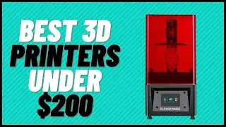 The 5 Top 3D Printers Under $200 in 2024 [Cheap 3D Printer]