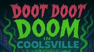 Doot Doot Doom in Coolsville 