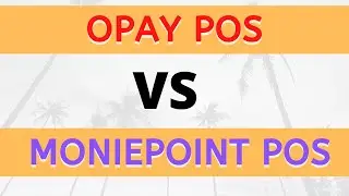 Opay Vs Moniepoint POS which one is better (network,pricing, customer care, reliability)