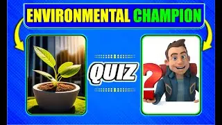 Environmental Champion: Earth Day Trivia