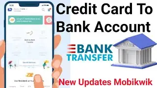 Mobikwik Wallet Exclusive Update | Credit Card To Bank Account money transfer Instant |Banking point