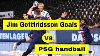 Jim Gottfridsson Goals SG Flensburg VS PSG handball ehf champions league