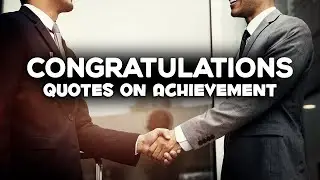 Congratulations Quotes On Achievement