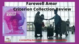 Farewell Amor Criterion Collection Review