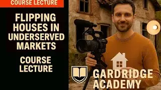 Flipping Houses in Underserved Markets Course Lecture | Real Estate Strategy, Community Impact