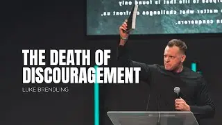 With Me Always. The Death of Discouragement || With Luke Brendling