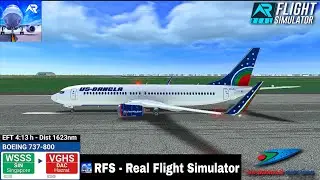 RFS-Real Flight Simulator - Boeing 737-800 US Bangla Airlines Landing in Dhaka Intl (DAC) Airport 