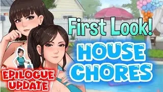 House Chores 1.2V Epilogue Update FIRST LOOK!