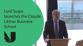 Lord Alan Sugar launches the Claude Littner Business School | University of West London