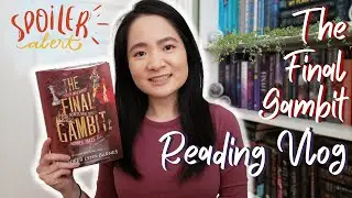read The Final Gambit with me! | Reading Vlog *SPOILERS*