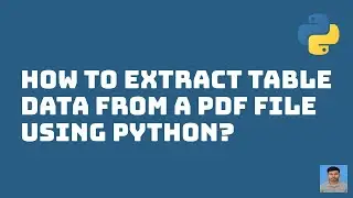 How to Extract Table Data from a PDF file using Python?