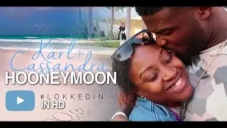 #LokkedIn | The Honeymoon of Karl & Cassandra Lokko