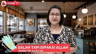 YOUTH FOR CHRIST 1587 - SALAH TAPI DIPAKAI ALLAH