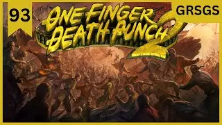 GRSGS [One Finger Death Punch 2] #093 Ist ja fast Speedrun hier...