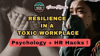 Resilience in a Toxic Workplace | Learn Psychology + HR Hacks | Erum Rehman Official | Paramount HRO