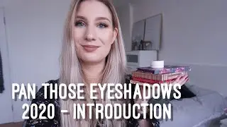 Pan Those Eyeshadows 2020  |  Introduction