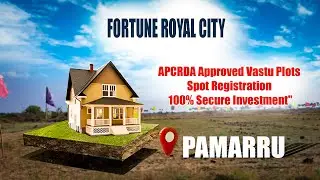 🏡 Fortune Royal City Pamarru | APCRDA Approved Gated  Plots | Premium Living  | Ph: 8179712384