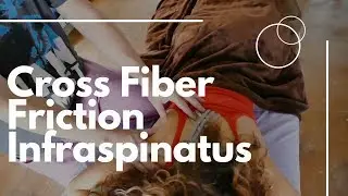 Cross Fiber Friction Infraspinatus
