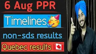 6 aug latest ppr timelines canada ppr timeline today | quebec ppr update today |non sds ppr timeline