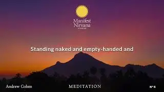Andrew Cohen - Meditation - N&deg; 4 - Transcending Duality through Surrender