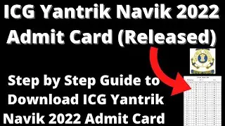 ICG Yantrik Navik 2022 Admit Card (Released) - How to Download ICG Yantrik Navik 2022 Admit Card