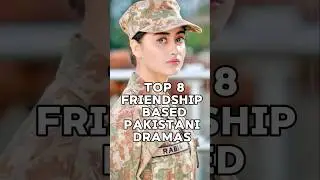 Top 8 Friendship based pakistani dramas 🔥❤️ #viral #pakistanidrama #drama #trending #ytshorts #yt