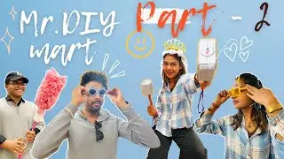 Mr. DIY Mart - Part 2 | Crazy 😅