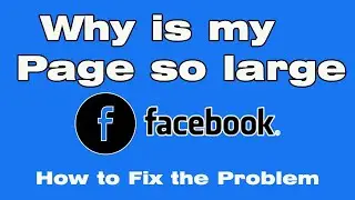 Why is Facebook page so large, Here's how to fix the problem